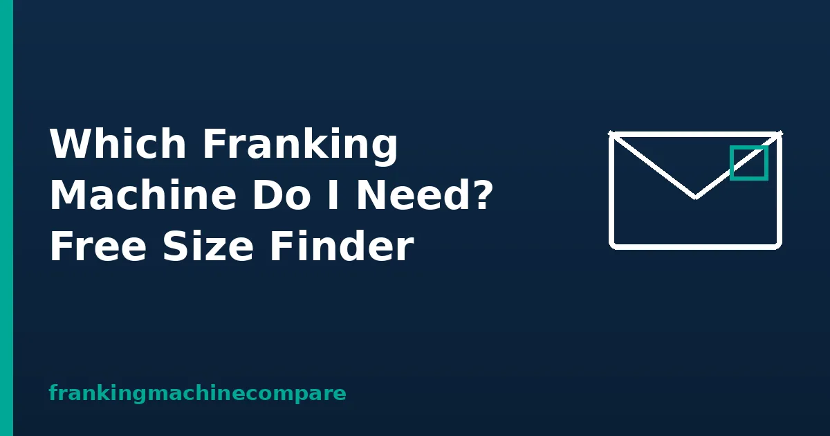 Illustration of a franked envelope with the title Which Franking Machine Do I Need? Free Size Finder